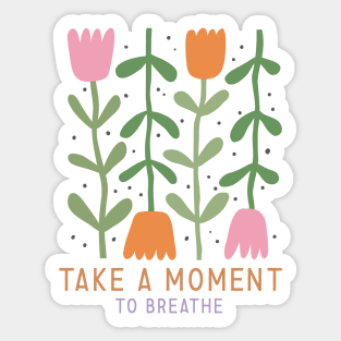 Danish pastel Take a moment to breathe Sticker